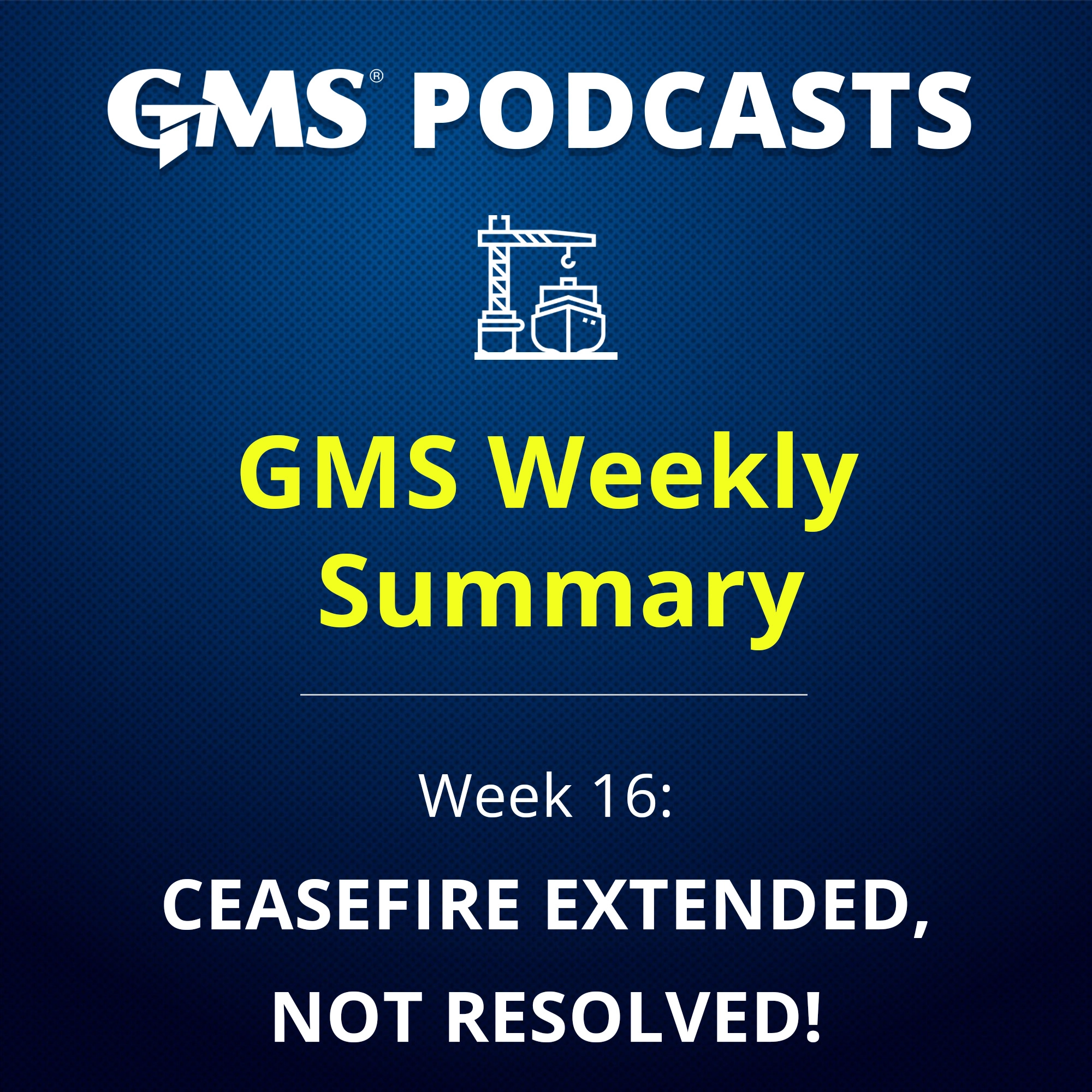 GMS Weekly Ship Recycling Market Podcast Week 16 of 2026 covering ceasefire extension, oil price decline, Baltic Dry Index surge, vessel supply shortage, Bangladesh pricing strength, Pakistan